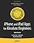 iPhone and iPad Apps for Absolute Beginners 3rd edition by Lewis, Rory, Mello, Chad (2013) Paperback
