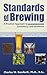 Standards of Brewing: Formulas for Consistency and Excellence by Bamforth, Charles W. (2002) Paperback