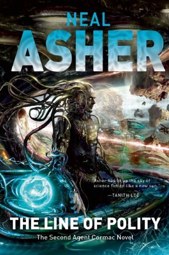 The Line of Polity: The Second Agent Cormac Novel by Neal Asher