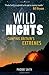 Wild Nights: Camping Britain's Extremes by Phoebe Smith (2015-08-01)