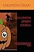 Halloween Spooky Stories by Madison Dean