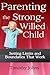 Parenting the Strong-Willed Child by Timothy Johns (2013-11-20)