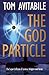 By Tom Avitabile The God Particle [Paperback]