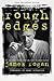 { [ ROUGH EDGES: MY UNLIKELY ROAD FROM WELFARE TO WASHINGTON ] } Rogan, James ( AUTHOR ) Apr-15-2014 Hardcover