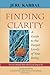 [Finding Clarity: A Guide to the Deeper Levels of Your Being] [By: Kabbal, Jeru] [July, 2006]