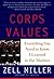 Corps Values: Everything You Need to Know I Learned In the Marines by Zell Miller (1998-09-01)