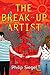 The Break-Up Artist by Phil...