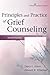 Principles and Practice of Grief Counseling, Second Edition by Darcy L. Harris PhD FT (2015-08-10)