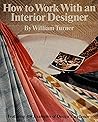 How to Work With an Interior Designer How to Work With an Interior Designer