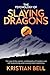 The Psychology of Slaying Dragons by Kristian Bell