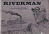 Riverman Riverman