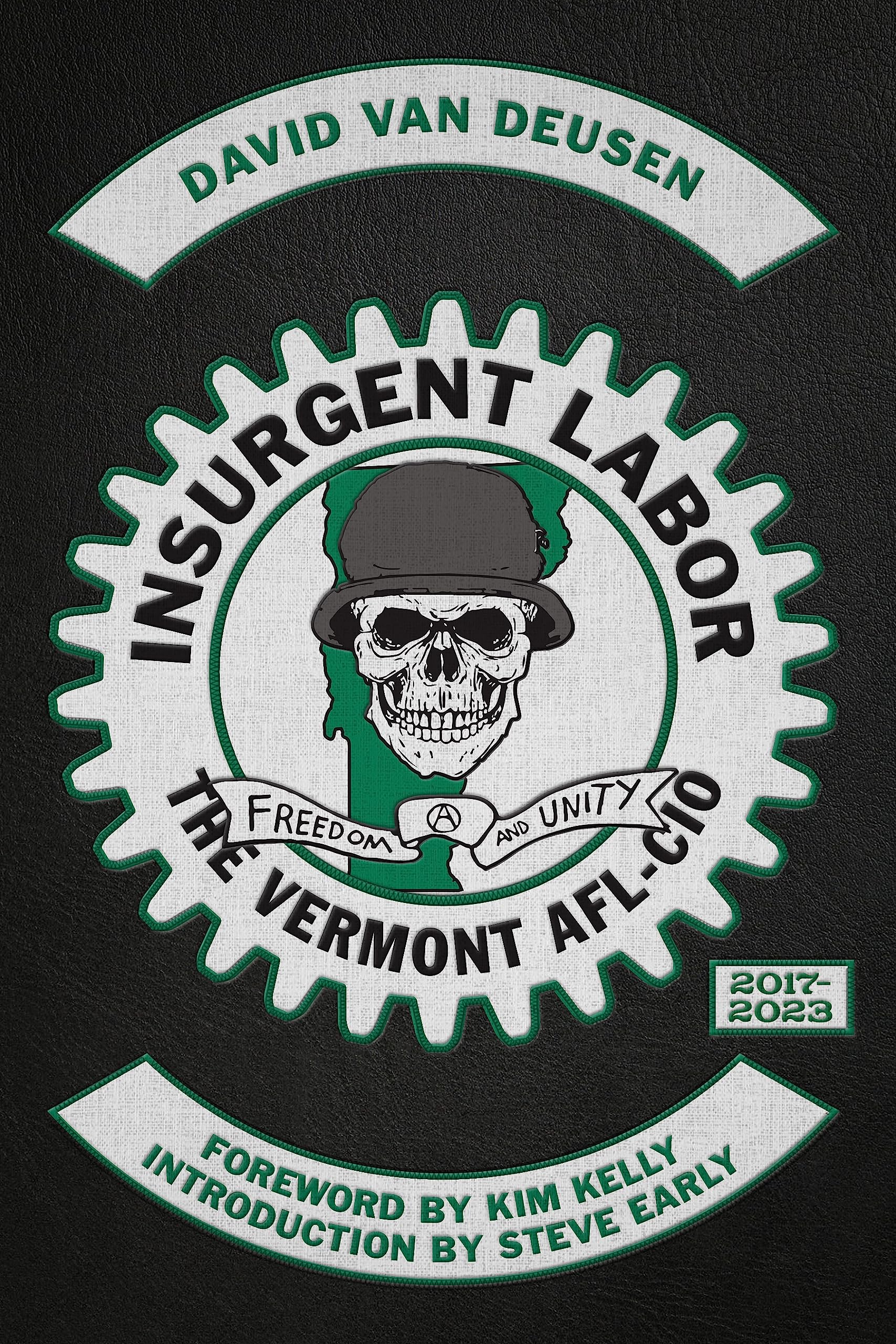 Insurgent Labor: The Vermont AFL-CIO 2017–2023 (Kindle Edition)