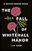 The Fall of Whitehall Manor...