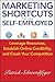Marketing Shortcuts for the Self-Employed: Leverage Resources, Establish Online Credibility & Crush Your Competition by Patrick Schwerdtfeger (2011-06-03)