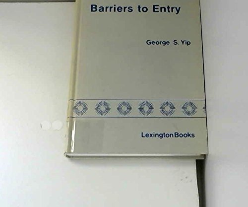 Barriers to Entry: A Corporate-Strategy Perspective (Hardcover)