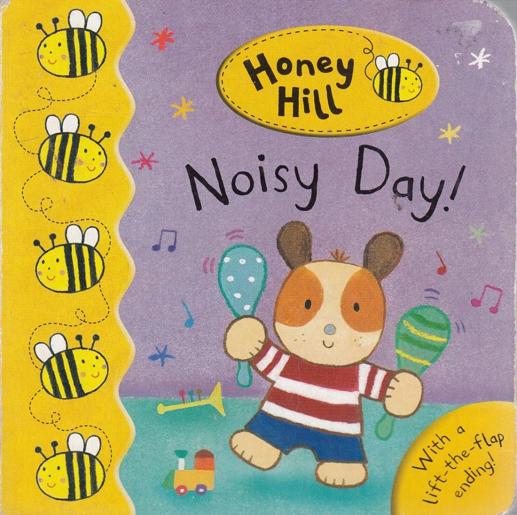 Honey Hill : Noisy Day (Board Book)