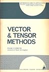 Vector & tensor methods (Mathematics & its applications) Vector & tensor methods (Mathematics & its applications)
