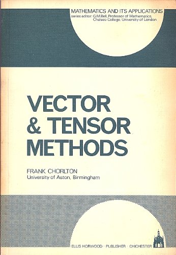 Vector & tensor methods (Mathematics & its applications)