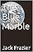 The Blue Marble by Jack Frazier