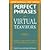 Perfect Phrases for Virtual Teamwork: Hundreds of Ready-to-Use Phrases for Fostering Collaboration at a Distance by Runion, Meryl, McDermott, Lynda [McGraw-Hill, 2012] (Paperback) [Paperback]