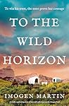 Book cover for To the Wild Horizon (The Wild Horizon #1)