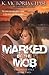[(Marked by the Mob)] [By (author) K Victoria Chase] published on (August, 2014)