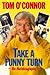 Take a Funny Turn: An Autobiography by Tom O'Connor (1998-01-01)