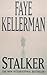 Stalker by Faye Kellerman BA in Dentistry UCLA (12-Apr-2001) Paperback