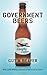 Government Beers (Volume 1) [Paperback] [2012] (Author) Guy M Beaver
