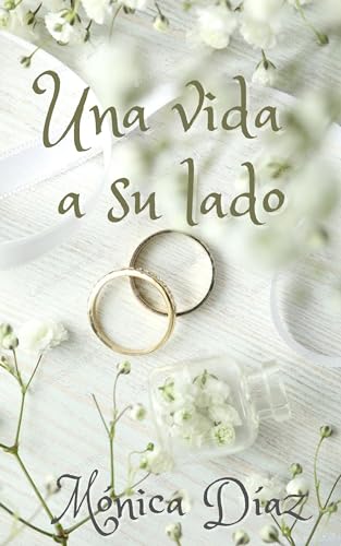 Una vida a su lado (Kindle Edition)