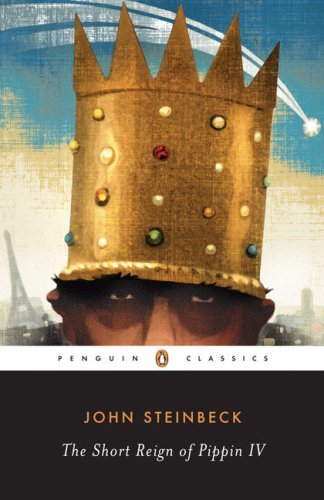 Short Reign of Pippin IV (07) by Steinbeck, John [Paperback (2007)]