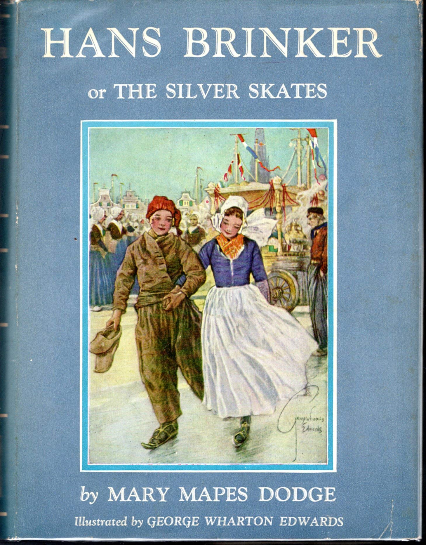 Hans Brinker or the Silver Skates