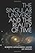 The Singular Universe and the Reality of Time: A Proposal in Natural Philosophy Hardcover December 8, 2014