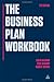 The Business Plan Workbook: The Definitive Guide to Researching Writing Up and Presenting a Winning Plan by Barrow, Colin, Barrow, Paul, Brown, Robert (2012) Paperback