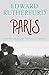 Paris by Edward Rutherfurd (2014-02-27)