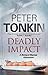 Deadly Impact - A Richard Mariner nautical adventure (A Richard Mariner Adventure) by Tonkin, Peter(May 1, 2014) Hardcover