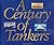 A Century of Tankers