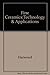 Fine Ceramics: Technology and Applications by F. H. Norton (1978-06-01)