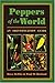 Peppers of the World: An Identification Guide by Dave DeWitt (1-Feb-1997) Paperback