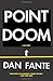 Point Doom by Dan Fante (13-Jun-2013) Paperback