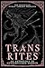 Trans Rites by V.F. Thompson