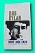 RARE DON'T LOOK BACK - BOB DYLAN - book film by D.A. Pennebakber - 2006 PB - fine [Paperback] unknown