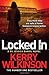 Locked In by Wilkinson, Kerry (2013) Paperback