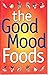 The Good Mood Foods