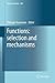 [(Functions: Selection and Mechanisms)] [Author: Philippe Huneman] published on (March, 2013)