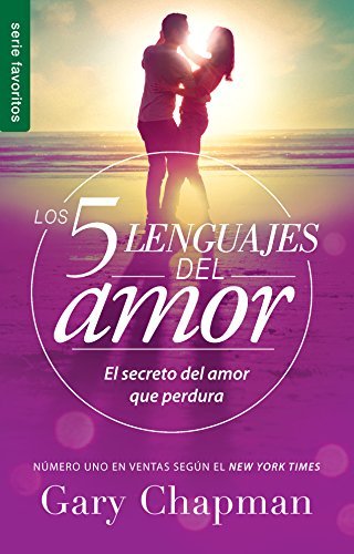 Los 5 Lenguajes del Amor: El Secreto del Amor Que Perdura = The 5 Love Lenguages [SPA-5 LENGUAJES DEL AMOR] [Spanish Edition] [Paperback] (Unknown Binding)