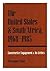 The United States and South Africa, 1968-1985: Constructive Engagement and Its Critics