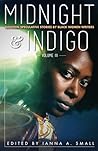 midnight & indigo: Eighteen Speculative Stories by Black Women Writers (midnight & indigo: celebrating Black women writers)
