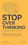 Stop Overthinking...