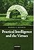 Practical Intelligence and the Virtues by Russell, Daniel C. (2012) Paperback